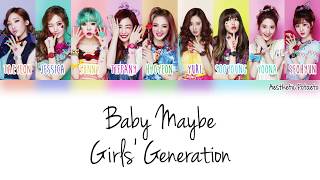 Girls&#39; Generation - Baby Maybe (Han|Rom|Eng) [Color coded] Lyrics