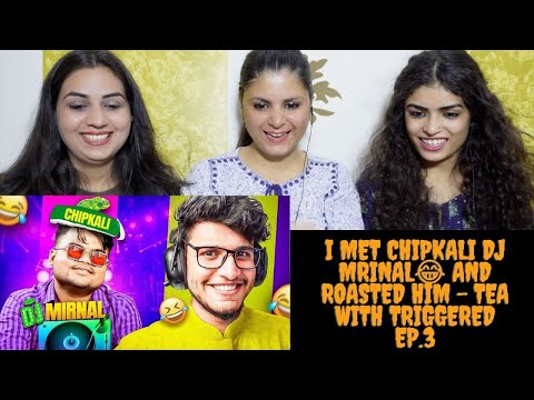 I Faced Off Against BTS Mtgi ember DJ Mrinal   Tea with Triggered Ep 3 | | Reaction |
