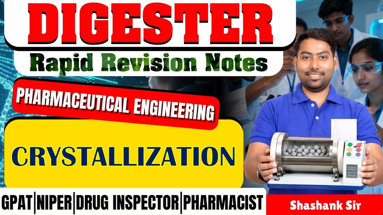 D-255 | Crystallization- Pharmaceutical Engineering | Rapid Revision Notes