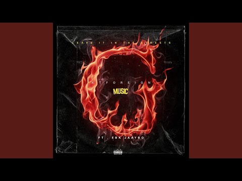 Leave It In The Streets (feat. EBK Jaaybo)