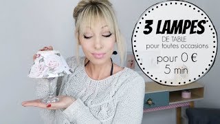Comment créer 3 LAMPES déco de table (pour toutes occasions) !