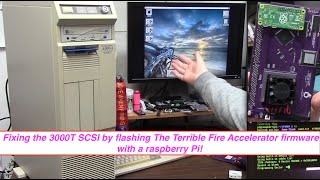 Fixing the 3000T SCSI by flashing The Terrible Fire Accelerator firmware with a raspberry Pi!