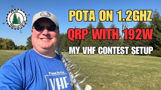 192 Watt QRP POTA on 1.2 GHz (23cm): My 6-Band Setup in the September 2025 VHF Contest