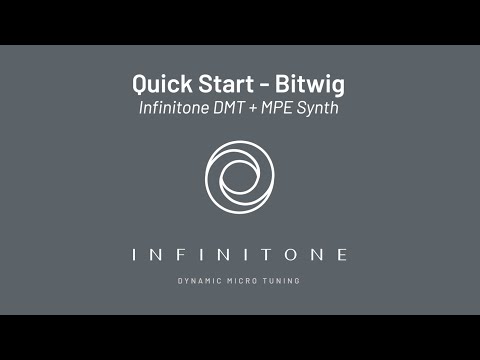 Quick Start - Bitwig: Infinitone DMT + MPE Synth