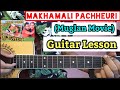 Makhamali Pachheuri || Guitar Lesson || 