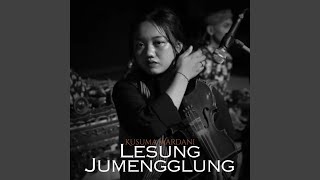 Download lagu Lesung Jumengglung mp3 Download lagu Lesung Jumengglung mp3