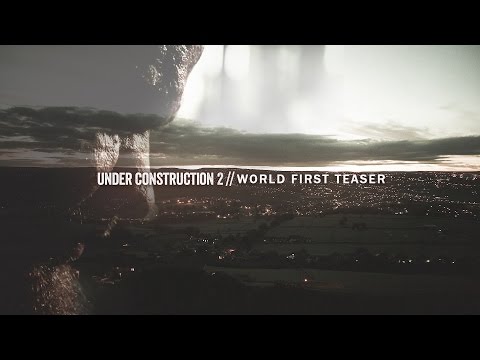Under Construction 2 - World First Teaser - "Darkness"
