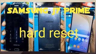 Samsung j7 Prime hard reset pattern password remove
