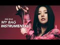 (G)I-DLE - MY BAG | Instrumental