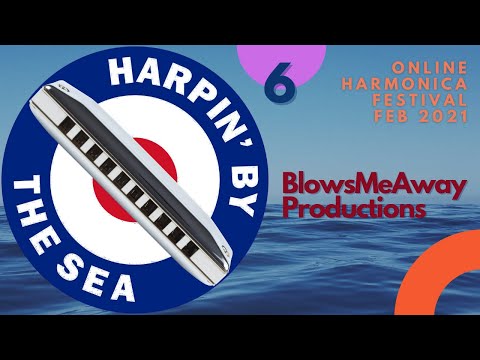 HARPIN' BY THE SEA 2021 - BlowsMeAwayProductions