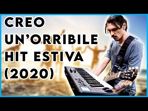 CREO UN'ORRIBILE HIT ESTIVA 2020 - Senza Talento