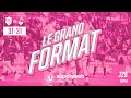 📺 J25 - Le Grand Format de Paris / Lyon