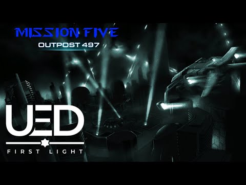 Return to Outpost 497 | UED: First Light - Part 1 Remastered: Mission Five
