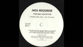 Thelma Houston - I&#39;d Rather Spend The Bad Times With You (Extended Dance Mix)