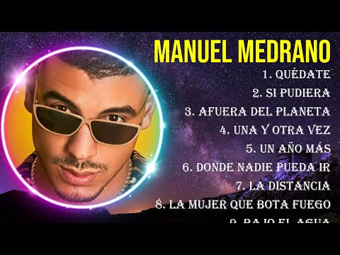 Top Hits Manuel Medrano 2024 ~ Mejor Manuel Medrano lista de reproducción 2024