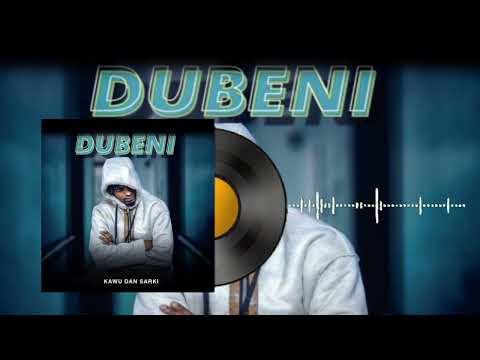 Kawu Dan Sarki Dubeni Latest Music song 2023