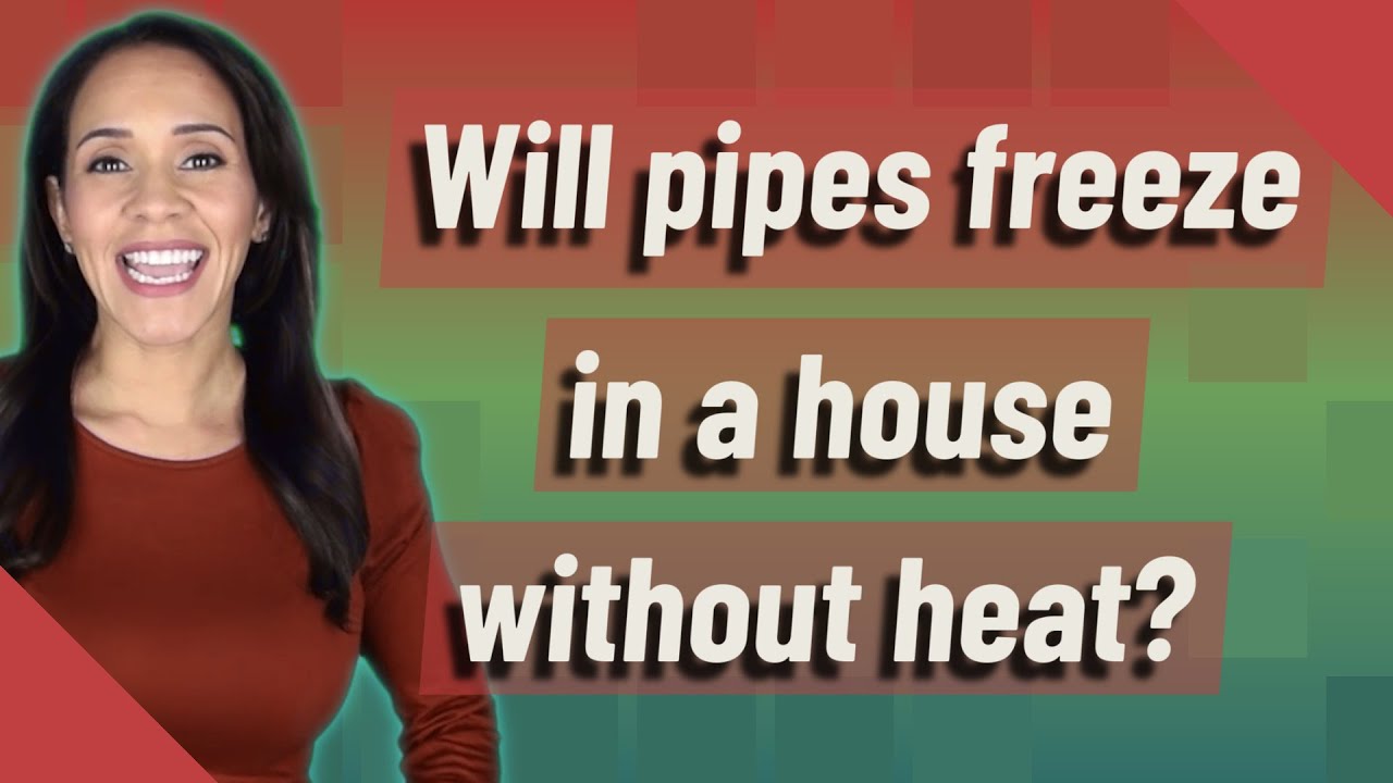 How long does it take pipes to freeze in a house without heat?