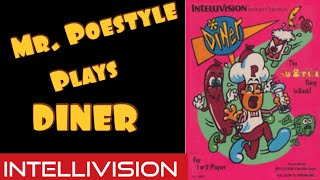 Mr. Poestyle Plays DINER On The Intellivision