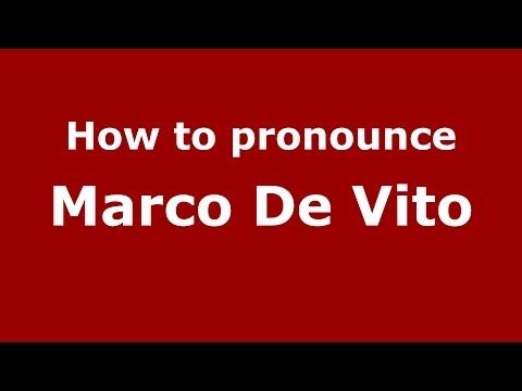 How to pronounce Marco De Vito (Italian/Italy)  - PronounceNames.com
