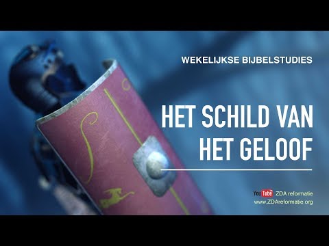 Wekelijkse bijbelstudies 18 augustus 2018 - Het schild van het geloof