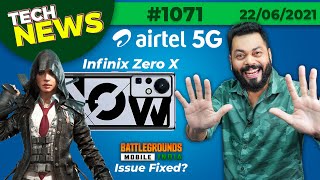 BGMI Data Issues Fixed?, Airtel 5G Trials,Infinix Zero X Crazy Specs, Micromax IN 2C Coming-#TTN1071