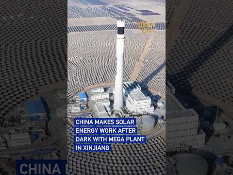 China makes solar energy work after dark with mega plant in Xinjiang#coolchina