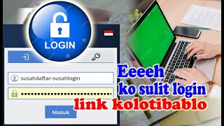 Mengatasi sulit daftar masuk login situs kolotibablo