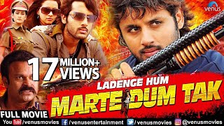 Ladenge Hum Marte Dum Tak  Full Hindi Dubbed Movie