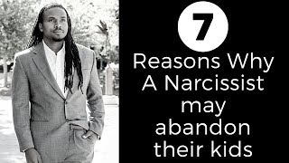 7 Reasons why a #Narcissist may discard or abandon their own children. Discarding the kids
