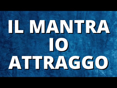 Il Potente Mantra IO ATTRAGGO 😇❤️