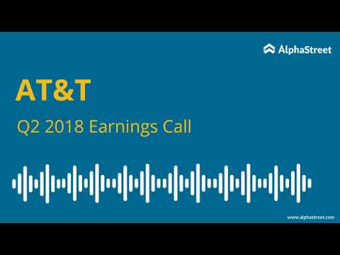 AT&T 2018年第2四半期決算カンファレンスコール (AT&T Q2 2018 Earnings Conference Call)