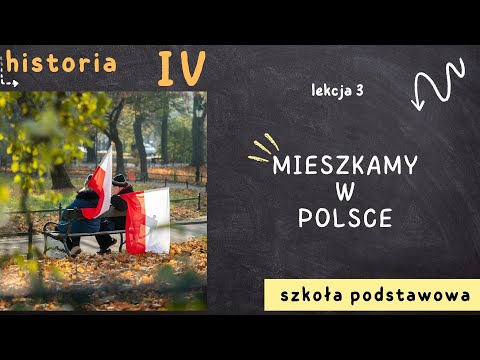 Historia klasa 4 [Lekcja 3 - Mieszkamy w Polsce]