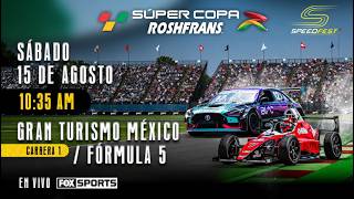 Súper Copa Roshfrans CDMX 2026 - Gran Turismo México Carrera 1 / Formula 5