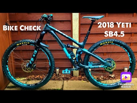 My 2018 Yeti SB4.5 Bike Check