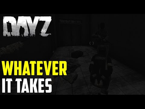 Whatever it takes - DayZ Standalone  [1440p 60fps]