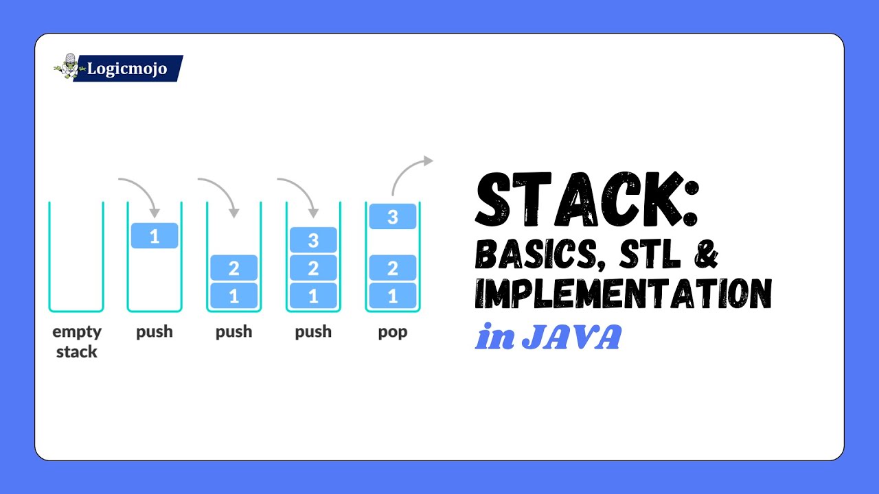Stack in Java | Operations on Stack | Stack Data Structure | STL | Logicmojo DSA! 📚🔄