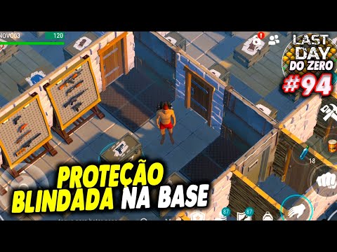PROTEÇÃO BLINDADA NA BASE - LAST DAY DO ZERO 3 #94
