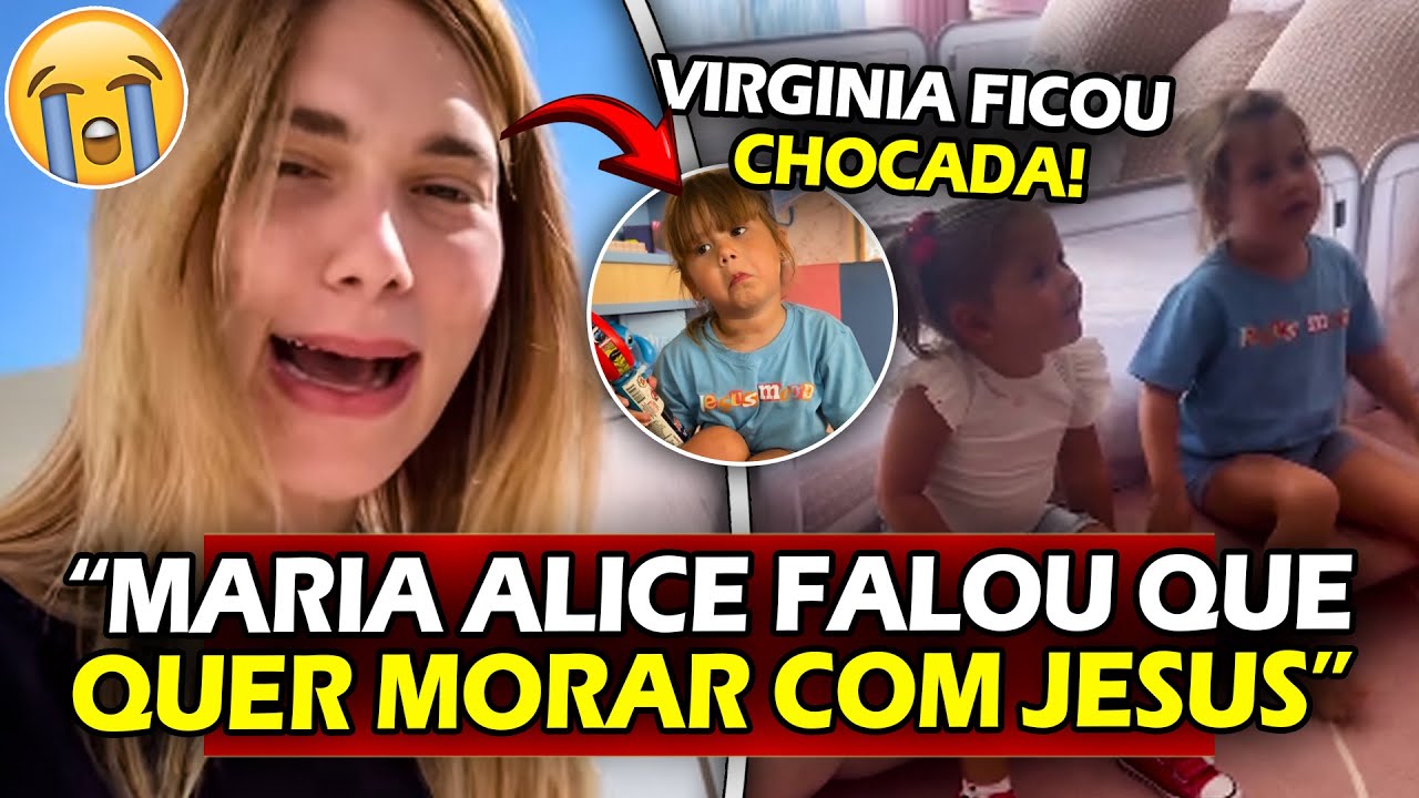 MEU DEUS! VIRGINIA FICOU CHOCADA com MARIA ALICE QUERENDO IR MORAR COM JESUS...