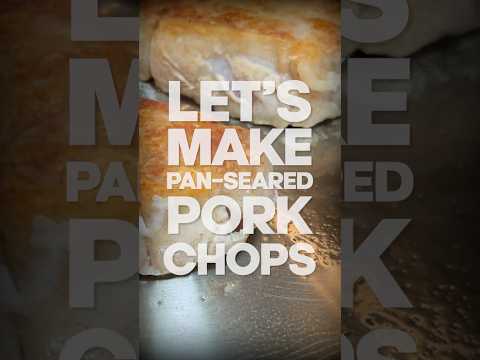Pan-Seared Pork Chops  |  Kitchen Serious