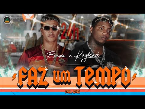 Bruxo e Kayblack - Faz um tempo (Prod. Jogzz)