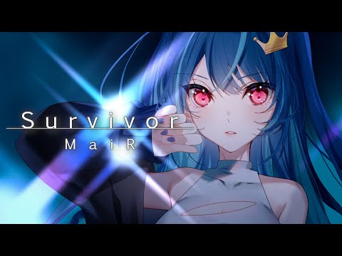 【MV】Survivor / MaiR