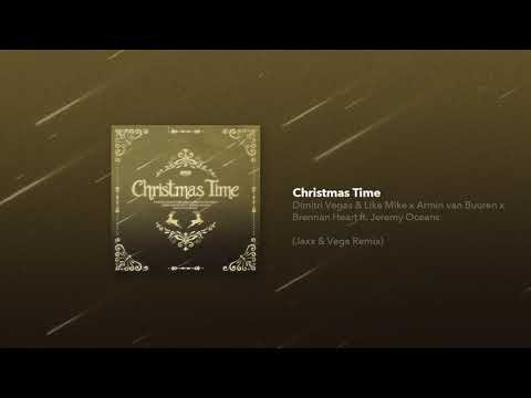 Christmas Time (Jaxx Y Vega Remix) - Dimitri Vegas y Like Mike