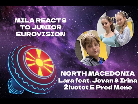 Mila reacts to NORTH MACEDONIA Junior Eurovision 2022: Lara feat Jovan & Irina - Životot E Pred Mene