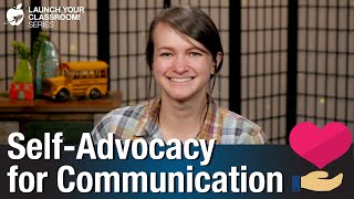 Self-Advocacy for Communication - Teacher Wellness Tips