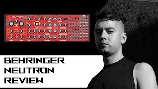 Video thumbnail for BEHRINGER NEUTRON REVIEW by Blush Response
