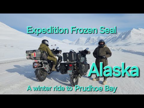 Expedition Frozen Seal full video. A winter motorcycle ride. Prudhoe Bay via Dalton Hwy! KLR650