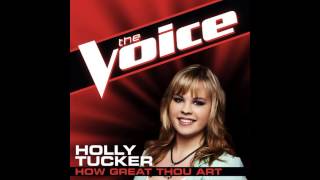 Holly Tucker: "How Great Thou Art" - The Voice (Studio Version)