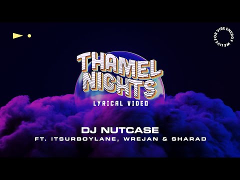 DJ NUTCASE - THAMEL NIGHTS Ft. ItsUrBoyLane, Wrejan & Sharad | Official Lyrical Video 2023