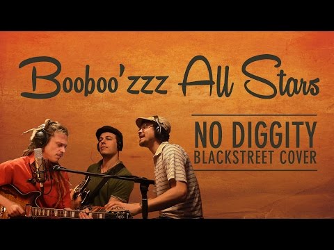 No Diggity (Reggae Cover) - Blackstreet Song by Booboo'zzz All Stars