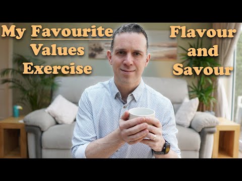 My Favourite Values Exercise ACT - Flavour and Savour (Russ Harris)